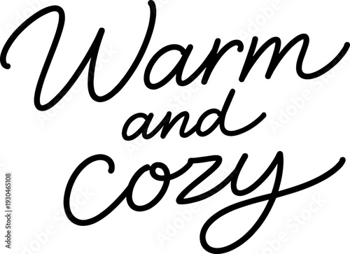 Minimal black calligraphy reading warm and cozy, comforting typography for fall winter branding, home decor prints, and social media posts.