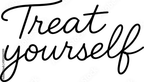 Handwritten treat yourself in bold black script, perfect for self-care promotions, spa branding, beauty offers, gift cards, and social posts.