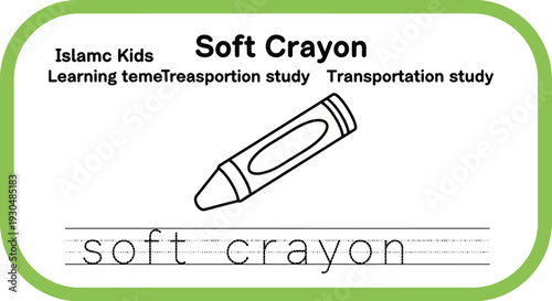 Soft Crayon Learning Activity for Islamic Kids: Trace the Word 'Soft Crayon'