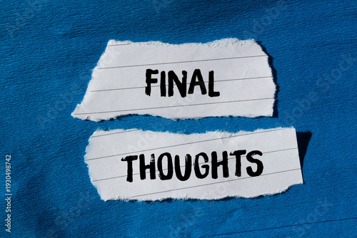 Bild auf Leinwand Final thoughts message written on ripped torn paper background