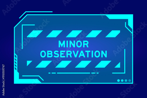 Foto Blue color of futuristic hud banner that have word minor observation on user int