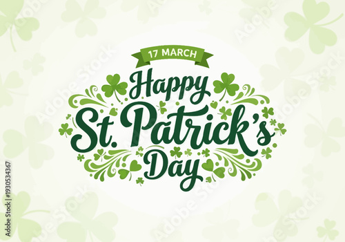 Happy st patricks day greeting with shamrocks and green foliage