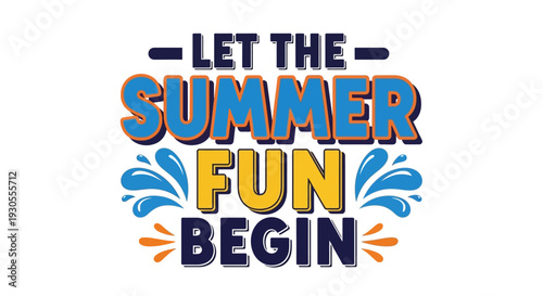 Vibrant typography illustration of summer fun begins with colorful text