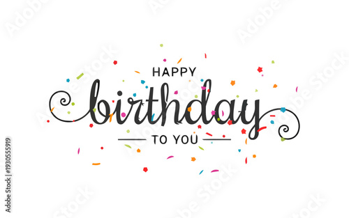 Colorful birthday celebration with confetti and festive text decoration