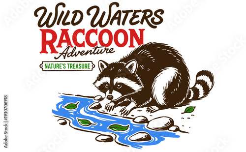 Vintage Raccoon illustration for t-shirt design. Wild waters adventure graphic with nature's treasure text.