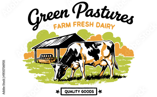 Vintage farm fresh dairy label illustration with cow in green pastures. Quality goods farm logo for t-shirt print, poster, sticker.