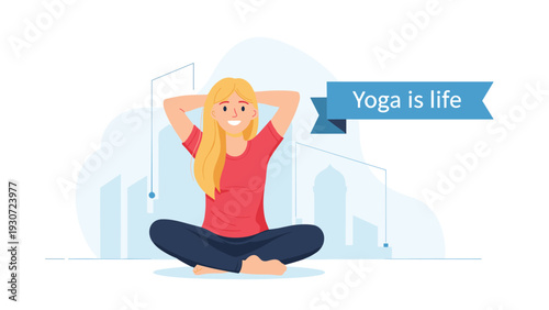 Happy young woman sits in a cross-legged yoga pose against a city skyline, with a ribbon banner that reads yoga is life.