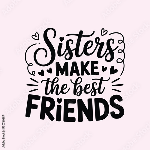 Cursive sisterhood quote illustration with heart icons