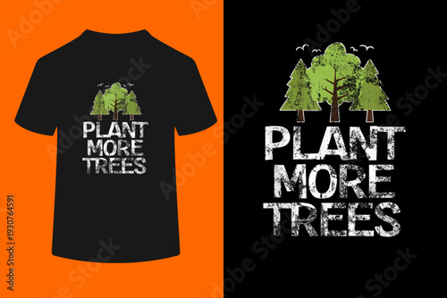 Plant Trees Tree Hugger Earth Day Arbor Day T-Shirt