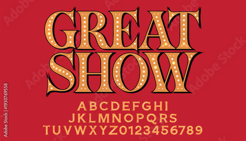 Vintage Marquee Alphabet and Number Set with "Great Show" Text