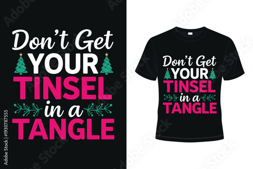 Funny Christmas t-shirt design with tinsel phrase