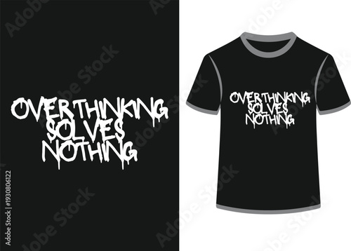 Overthinking solves nothing black tee shirt design, vector illustration for print, poster, and other uses