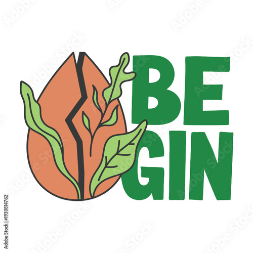 Colorful illustration of sprouting seed with bold green text "BE GIN"