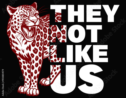 Leopard Cut File, They Not Like Us - printable editable vector art file.