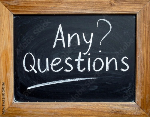 Any Questions A Simple Message on a Chalkboard.
