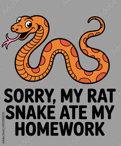 Sorry My Rat Snake Ate My Homework Funny Rat Snake Lover