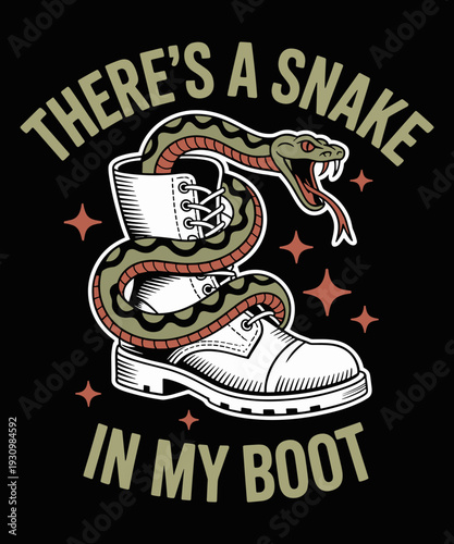 There's A Snake In My Boot Funny Design