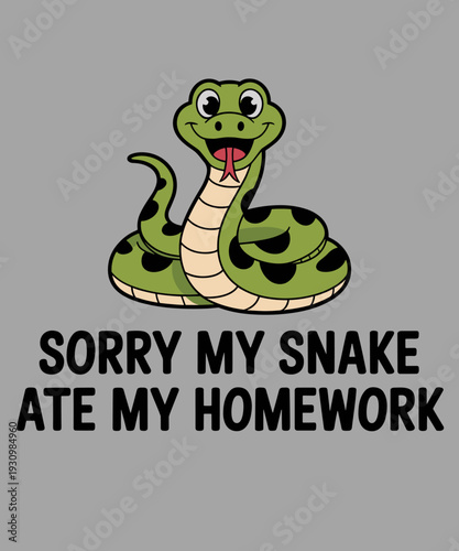 Funny Snake Lover Sorry My Snake Ate My Homework