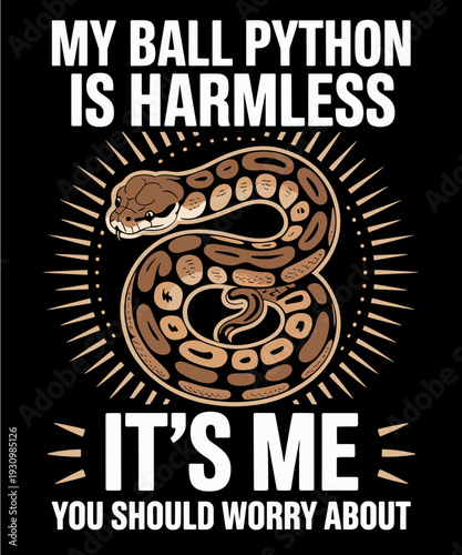 Funny Ball Python for Men Women Snake Lover Reptile Animal