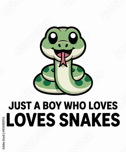 Funny Snake Just a Boy Who Loves Snakes