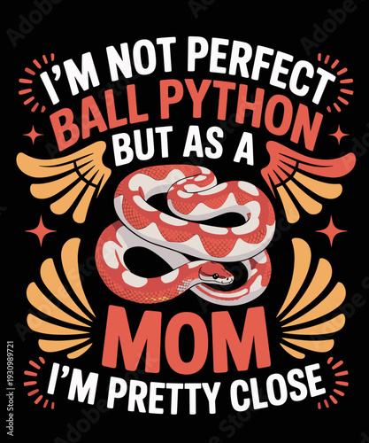 Funny Ball Python Snakes Reptile Quote