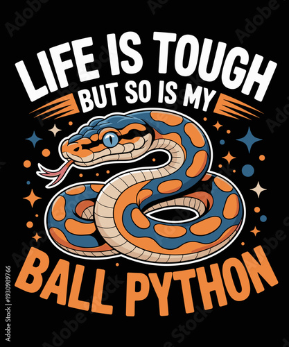 Funny Ball Python Snakes Reptile Quote For Herpetologists Lover