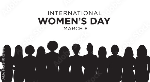 Powerful black and white silhouette illustration celebrating international women's day on march eighth representing unity strength and female diversity in a bold graphic design