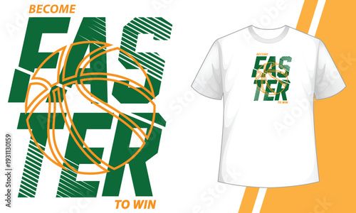 Basketball Motivation T-Shirt Design Become Faster to Win Sports Quote Typography