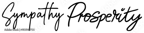 Artistic cursive typography displaying "Sympathy Prosperity," emotional message, handwritten font, condolence phrase, stylized lettering.