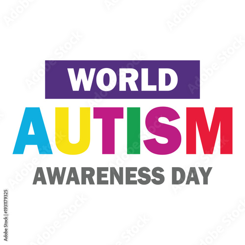 World autism awareness day colorful typography banner, promoting understanding and acceptance of neurodiversity