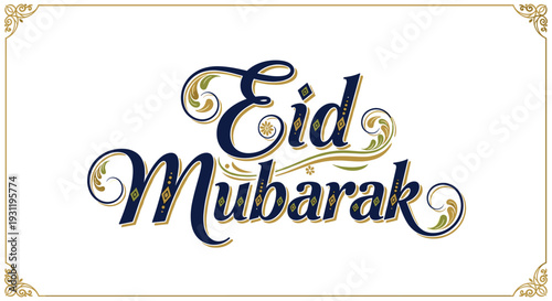 Eid Mubarak calligraphic text with elegant floral golden ornaments and frame, Islamic religious greeting for celebration, festival, and social media banner.