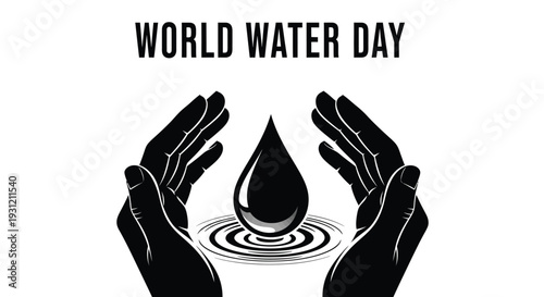 World Water Day vector illustration graphic depicting cupped hands protecting a precious water droplet, symbolizing global water conservation efforts and environmental awareness.