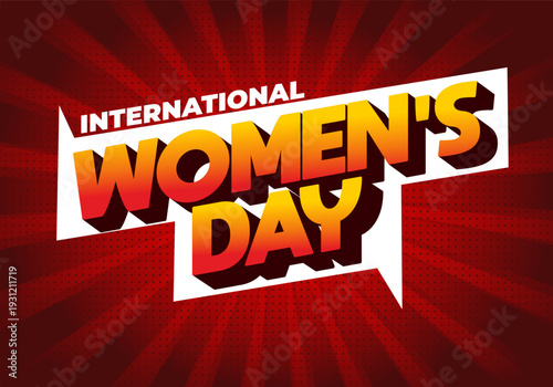 Bold comic style 3d text reading international womens day on red radial halftone background, energetic celebratory banner