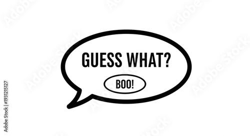 Speech bubble graphic with text 'guess what' and 'boo' inside conveying surprise and playful announcement