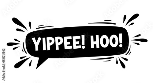 Excited exclamation bubble with 'yippee hoo' text expressing joy celebration and fun isolated on a white background