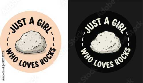 Just a girl who loves rocks vintage badge design for geology and rock collecting enthusiasts Vector