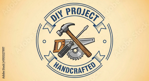 Diy project handcrafted logo with tools and banner on beige background for crafting and home improvement
