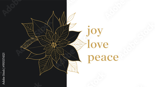Elegant holiday greeting card featuring a golden outline poinsettia on a black and white split background with text joy love peace.