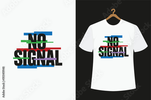 White t shirt with colorful no signal text on black background white t-shirt colorful text