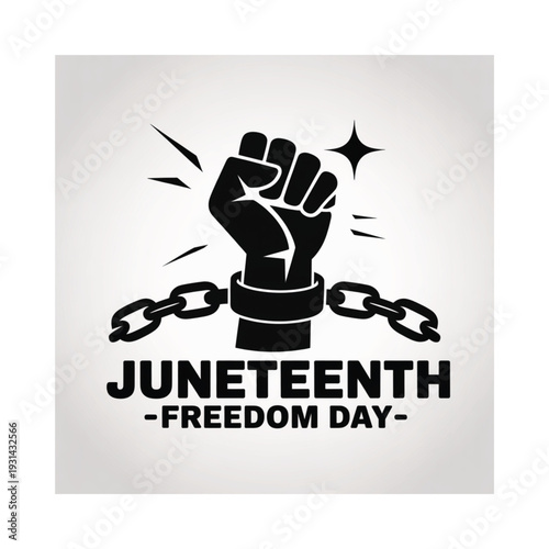 A clenched fist breaking chains with the text Juneteenth Freedom Day