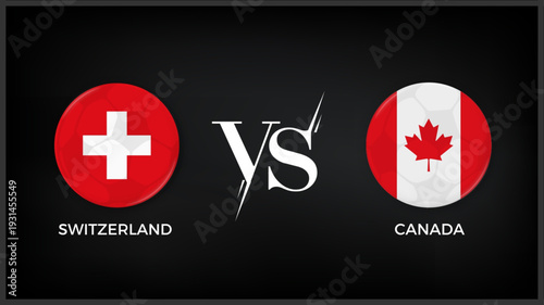 Switzerland vs Canada flag and world map use for FIFA world cup 2026 template banner design.