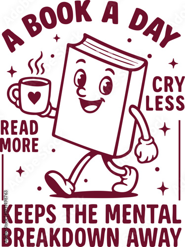A book a day keeps the mental breakdown away SVG, book lover cricut
