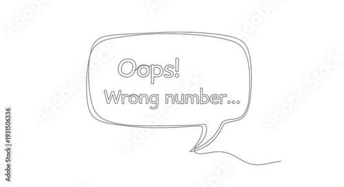 Oops! Wrong Number Speech Bubble - Simple Line Art Illustration