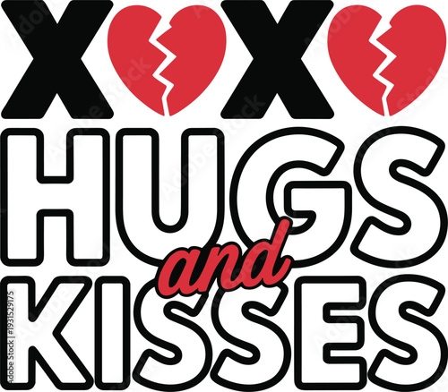 XOXO Hugs and Kisses typography with red broken heart icons for edgy Valentine's Day streetwear designs