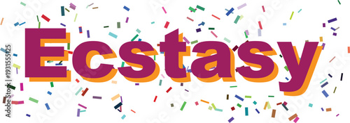 Bold purple word Ecstasy with orange shadow surrounded by a burst of multi colored confetti on white
