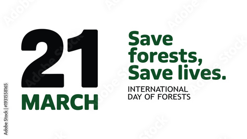 21 March Save Forests Save Lives Typography Design – International Day of Forests Environmental Awareness and Sustainability Campaign Illustration 

