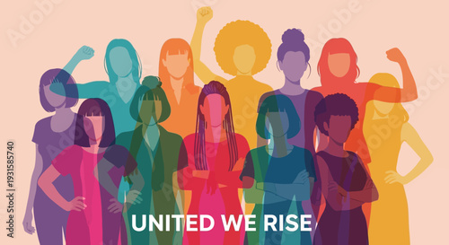 United We Rise: Diverse Group of Empowered Women Standing Together for Equality, Strength, and Sisterhood