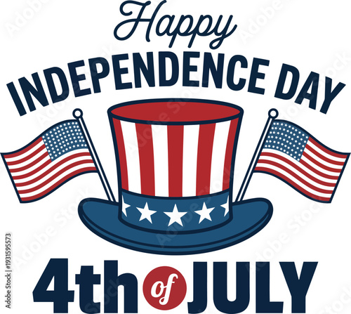 Happy independence day graphic with patriotic hat and american flags