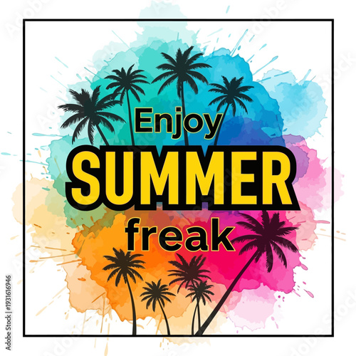 Vibrant Summer Freak Design with Palm Trees and Watercolor Background.