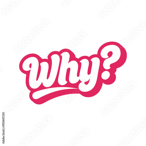 Pink cursive word why with a question mark font text